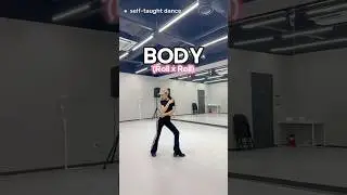 BODY (Roll x Roll) | Self-Taught Dance Practice
