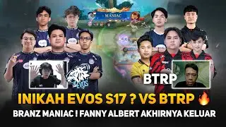 INIKAH FULL EVOS S17 ? VS BTRP 🔥 BRANZ MANIAC ! FANNY ALBERT AKHIRNYA KELUAR ! VYN VS NAFARI..