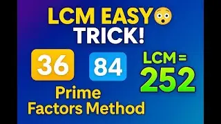 LCM Using Prime Factorization | Highest Power Rule | Class 6&ndash;8