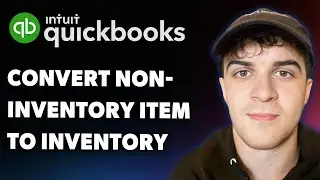 How to Convert Non-inventory Item to Inventory in Quickbooks Online (Full 2025 Guide)