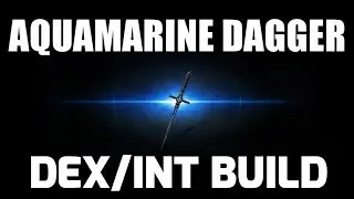 Dark Souls 3 Aquamarine Dagger - Dex/Int Build