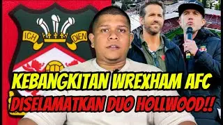 Kebangkitan Epic WREXHAM - Kelab Bersejarah Yang Diselamatkan Hollywood‼️