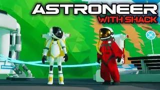 Brand New Astroneers | Trying out Astroneer with @CaptainShack