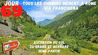 Jour 69 - Ascension du Col du Grand St Bernard 3/4 - VIA FRANCIGENA