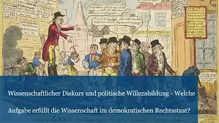 Welche Aufgabe erf&uuml;llt die Wissenschaft im demokratischen Rechtsstaat?