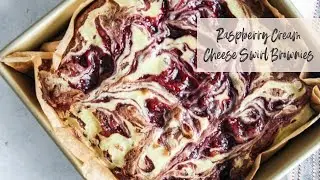 How to Make Raspberry Cream Cheese Swirl Brownies