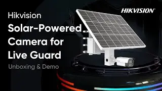 Hikvision Solar-Powered Camera for Live Guard &ndash; Unboxing & Demo