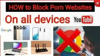 How to Block bad websites on android, iphone , Wifi router ?