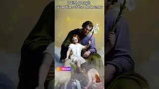 Saint Joseph  -  Guardian of the Redeemer