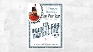 SOUSA The Dauntless Battalion (1922) - 