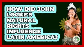 How Did John Locke's Natural Rights Influence Latin America?