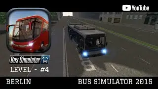 BERLIN #4 - BUS SIMULATOR 2015 EN ANDROID | NIVEL CUATRO GAMEPLAY EN ANDROID