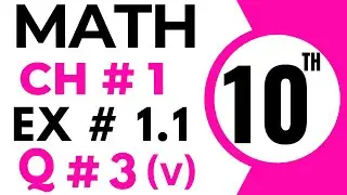 Exercise 1.1 Chapter 1 | 10th Class Math | Question 3 Part 5 | Class 10 Maths