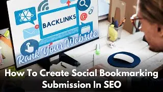 How To Create Social Bookmarking Submission In SEO #backlinks