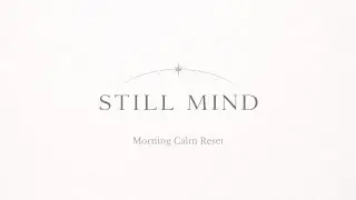 Morning Calm Reset | Daily Meditation for Focus & Clarity