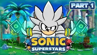 SONIC'S NEW 2D ADVENTURE - Silver Plays Sonic Superstars Part 1!