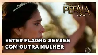 A RAINHA DA PERSIA: Ester flagra Xerxes com outra mulher e cai em armadilha dos filhos de Hamã