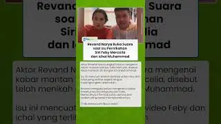 Revand Narya Buka Suara soal Isu Pernikahan Siri Feby Marcelia dan Ichal Muhammad