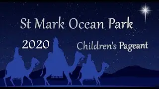 Dec 20 2020 - St Mark Ocean Park - Christmas Pageant 2020