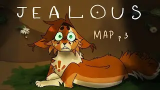 Jealous /Sparkpelt MAP part 3/