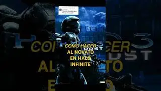 COMO HACER AL NOVATO EN HALO INFINITE