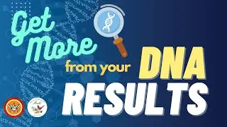 GET MORE from Ancestry DNA & FamilyTree DNA - TOOLS to use for Solving Genetic Genealogy Problems 🧬