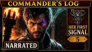 Baldur&rsquo;s Gate 3 | Commander&rsquo;s Log (Slow RP): Shadowheart&rsquo;s First Signal [S1E5]