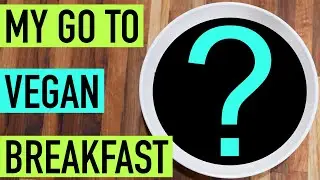 Heart Healthy Vegan Breakfast With Nutrient Breakdown | Quick & Easy To Make!
