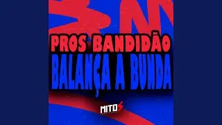 Pros Bandid&atilde;o - Balan&ccedil;a a Bunda