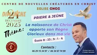 LA NAISSANCE DE CHRIST APPORTE SON REGNE DANS MA VIE | VENDRED  27/12/25 MINUIT- MERCI POUR TA GRACE