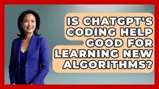 Is ChatGPT's Coding Help Good for Learning New Algorithms? - Learning To Code With AI