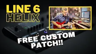Line 6 Helix | Free Custom Patch | Demo #Line6 #Helix #Line6Helix