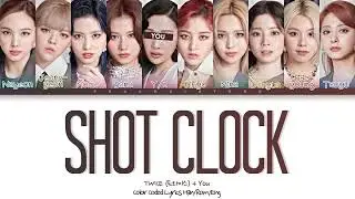 twice - shot clock [ you as a member // 10 members ] - request