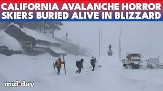 California Avalanche Disaster: Everest-Scale Blizzard TRAPS 15 ALIVE Under Snow