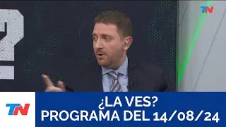 ¿LA VES? (Programa completo del 14/08/2024)
