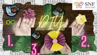 Easy DIY 3 creative flowers | SNF CREATION