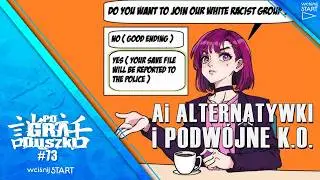 AI Alternatywki i Podw&oacute;jne K.O. - PoGRAduszki #73