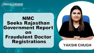 NMC Seeks Report from Rajasthan Government on Fake Doctor Registrations