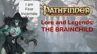 The Brainchild: Fear Incarnate