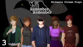 『Michaela Plays』Remember Remember - Part 3