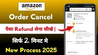 Amazon Order Cancel Kaise Kare | amazon order paisa refund kaise milega | how to cancel amazon order