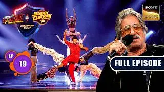 Last Finalist Ki Khoj | IBD Vs SD : Champions Ka Tashan | Ep 19 | Full Episode |18 Jan 2024