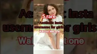 5 rare aesthetic insta username for girls   #shortsfeed #viral #10millionviews #aesthetic #trending