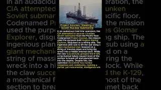 Project Azorian:  Stealing a Soviet Nuclear Submarine