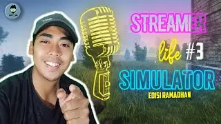 MEMBUTUHKAN SUATU PROSES - Streamer Life Simulator #3