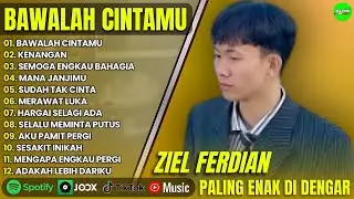 ZIEL  FERDIAN - BAWALAH CINTAMU - KENANGAN - SEMOGA ENGKAU BAHAGIA - || POP MELAYU TERPOPULER 2025