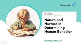 Nature and Nurture in Determining Human Behavior - Essay Example