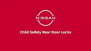 2026 Nissan Altima - Child Safety Rear Door Locks