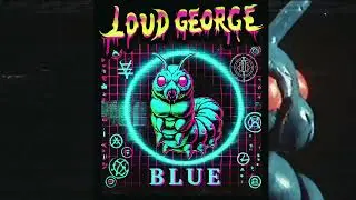Loud George - Blue