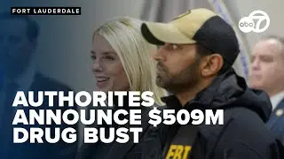AG Bondi and FBI Director Kash Patel announce a more than $509 Million drug bust